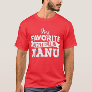 Nanu mijn favoriete mensen noemen me Nanu T-shirt