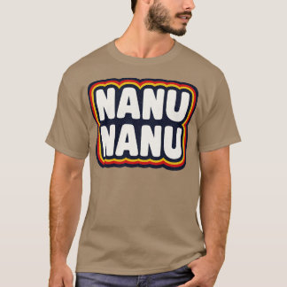 Nanu Nanu T-shirt