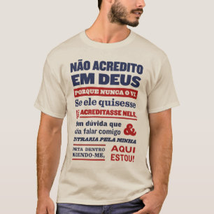 NÃO ACREDITO EM DEUS T-SHIRT