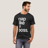 Nap als een Boss voor het Chilling Napping als Paj T-shirt (Voorkant volledig)