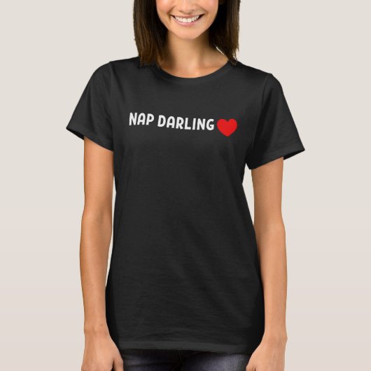 Nap Darling – Cute Lazy Sleep Lover Heart T-shirt (Voorkant)