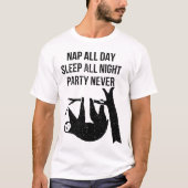 Nap de hele dag slapen de hele nacht t-shirt (Voorkant)