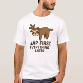 Nap First T-Shirt – Funny Lazy Sloth Graphic Tee (Voorkant)