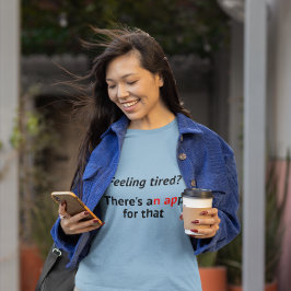 Nap gevoel moe app geek humor t-shirt