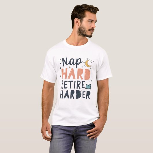 Nap Hard pensioen Harder Grappig Shirt (Voorkant volledig)