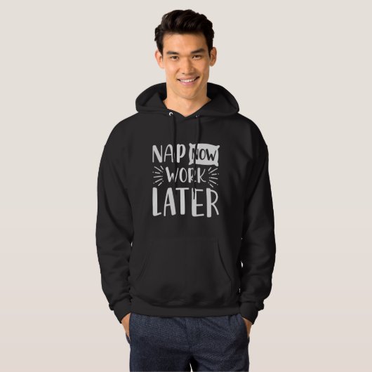 Nap nu werk later hoodie (Voorkant volledig)