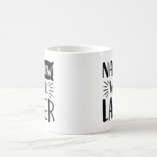 Nap nu werk later koffiemok (Center)