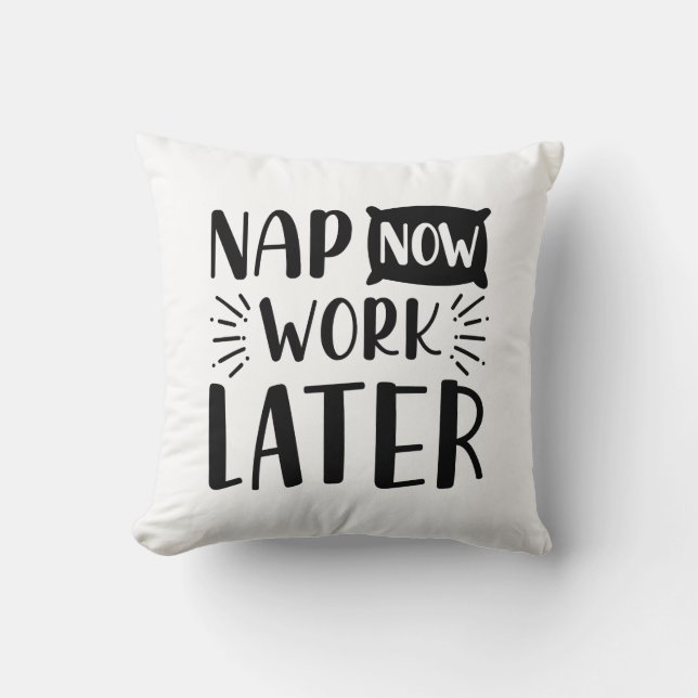 Nap nu werk later kussen (Voorkant)