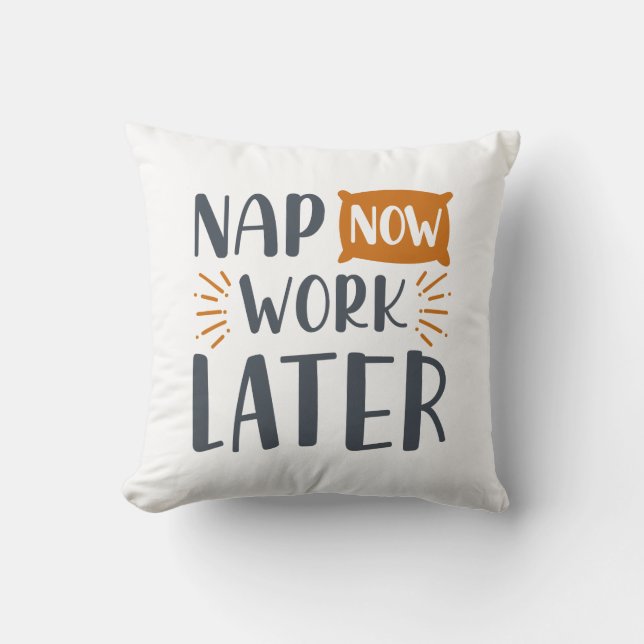 Nap nu werk later kussen (Voorkant)