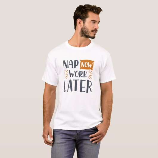Nap nu werk later t-shirt (Voorkant volledig)