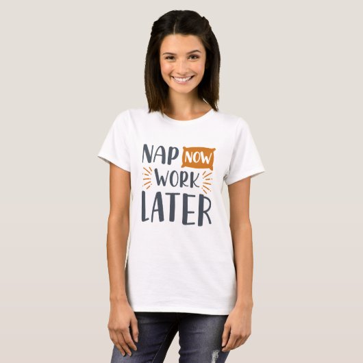 Nap nu werk later t-shirt (Voorkant volledig)