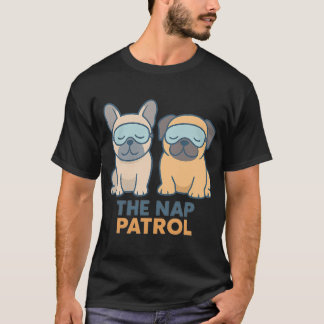 Nap Patrol Slapende Pug en Franse Bulldog Schattig T-shirt