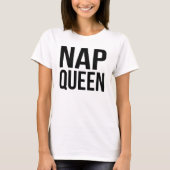 Nap Queen Black & White Quote T-shirt (Voorkant)