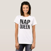 Nap Queen Black & White Quote T-shirt (Voorkant volledig)