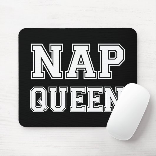 Nap Queen grappig gezegde Muismat (Met muis)