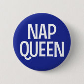 Nap Queen. Ronde Button 5,7 Cm (Voorkant)