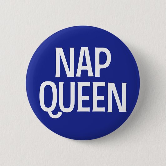 Nap Queen. Ronde Button 5,7 Cm (Voorkant)