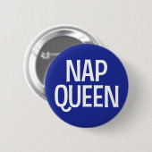 Nap Queen. Ronde Button 5,7 Cm (Voorkant /achterkant)