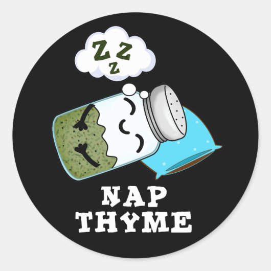 Nap Thyme Funny Sleeping Herb Pun Dark BG Ronde Sticker (Voorkant)