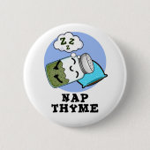 Nap Thyme Funny Sleeping Herb Pun Ronde Button 5,7 Cm (Voorkant)
