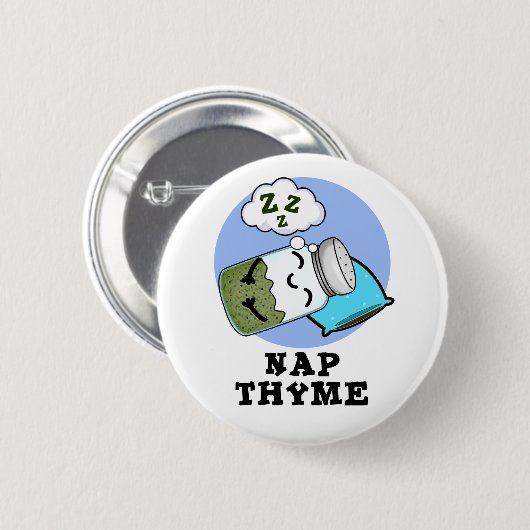 Nap Thyme Funny Sleeping Herb Pun Ronde Button 5,7 Cm (Voorkant /achterkant)