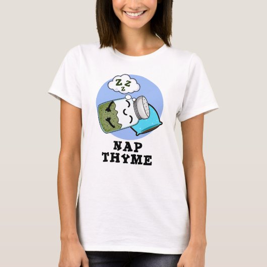 Nap Thyme Funny Sleeping Herb Pun T-shirt (Voorkant)