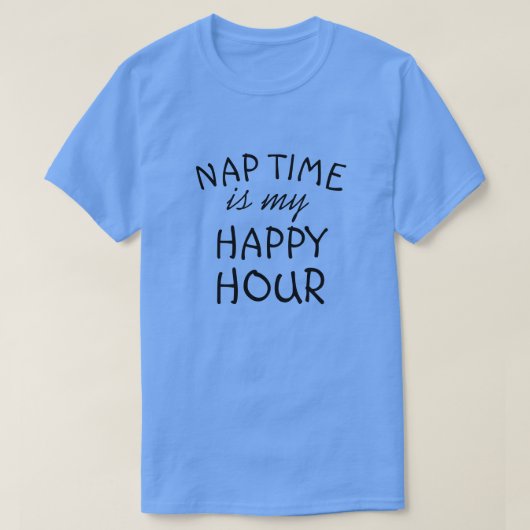NAP TIME IS MIJN HOOG. T-SHIRT (Design voorkant)