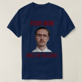 Napolean Dynamite Kip Je moeder gaat naar de unive T-shirt (Design voorkant)