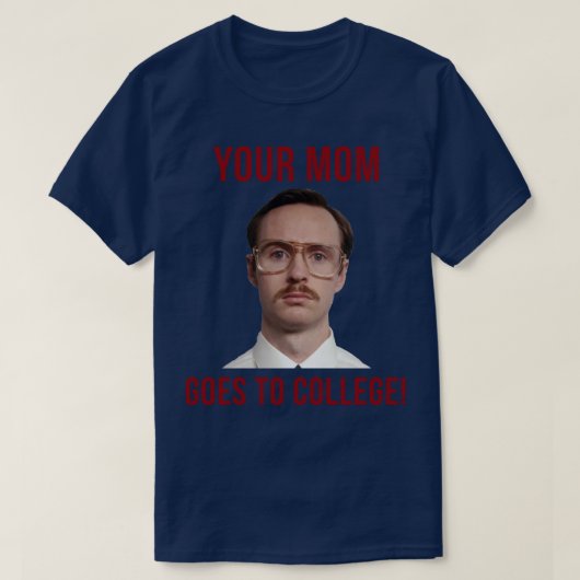 Napolean Dynamite Kip Je moeder gaat naar de unive T-shirt (Design voorkant)