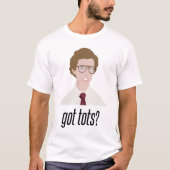 Napoleon Dynamite heeft Tots? T-shirt (Voorkant)