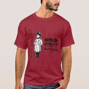 Napoleon Eigenlijk 1,69m Kleine Koning Energie Gra T-shirt
