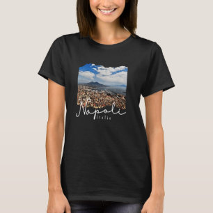 Napoli Italië Napels Italië Napels T-shirt