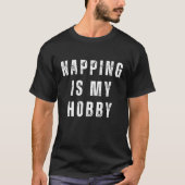 Nappen is mijn hobby t-shirt (Voorkant)