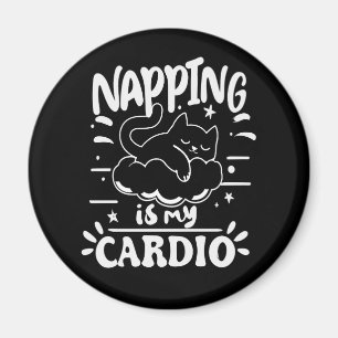 Napping is mijn cardio eenvoudig grappig kattenont magneet