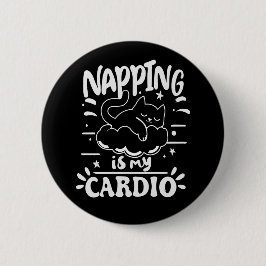 Napping is mijn cardio eenvoudig grappig kattenont ronde button 5,7 cm