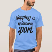 Napping is My Favourite Sport Funny Laziness Quo T-shirt (Voorkant)