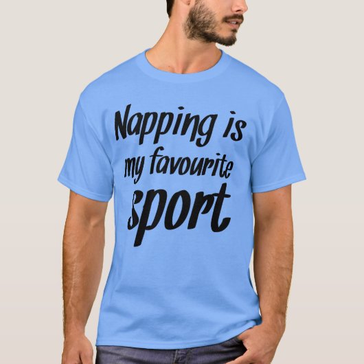 Napping is My Favourite Sport Funny Laziness Quo T-shirt (Voorkant)