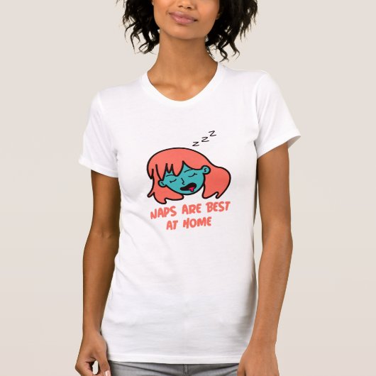 Naps zijn het beste thuis Sweet Home T-shirt (Voorkant)