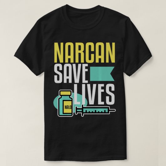 Narcan bewaart levens van verdoofd geneesmiddel te t-shirt (Design voorkant)