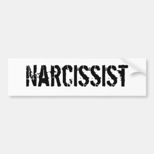 Narcissist (de trots in uzelf vatte het in drie sa bumpersticker