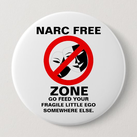 Narcissist/Narc Free Zone Button (Voorkant)