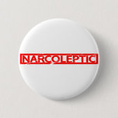 Narcoleptic Stamp Ronde Button 5,7 Cm (Voorkant)
