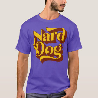 Nard Dog T-shirt