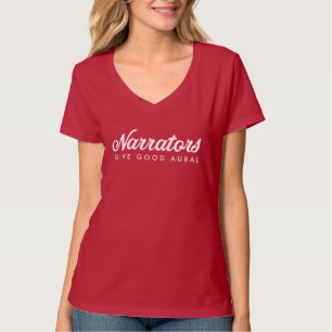 Narrators geven goede Aururale vrouwen T-shirt