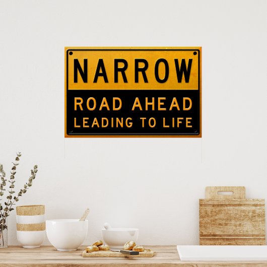 Narrow Road naar Life Poster (Keuken)