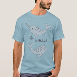 Narwhal Oh Whale T-shirt