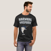 Narwhal Whisperer Funny Narwhale Quote Narwhals T-shirt (Voorkant volledig)