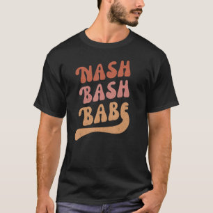 Nash Bash Babe Bachelorette Feestartikel Schattige T-shirt