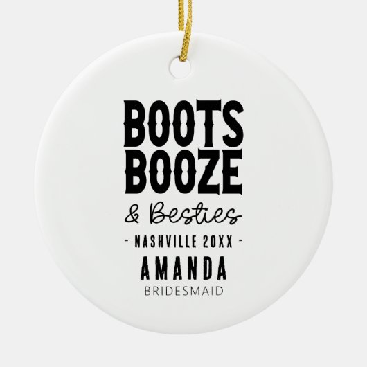 Nashville Bachelorette Boots Booze Besties Aangepa Keramisch Ornament (Voorkant)