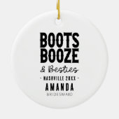 Nashville Bachelorette Boots Booze Besties Aangepa Keramisch Ornament (Achterkant)